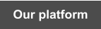Our platform